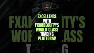 World-Class Trading Platform | Fxandequity |