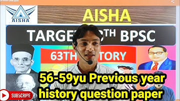 56-59th BPSC history previous year question paper analysis ll TARGET 🎯 68th BPSC ll #AISHA CLASSES