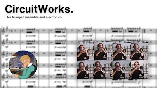 "Circuitworks" by Seth E. Brown X Robin Bogert for Trumpet Ensemble & Electronics (Score Video)