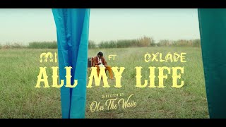 Video thumbnail of "M.I Abaga - All My Life feat. Oxlade (Official Video)"