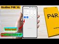 realme p4r 5g internet problem, realme p4r 5g internet not working, realme p4r 5g internet nahi