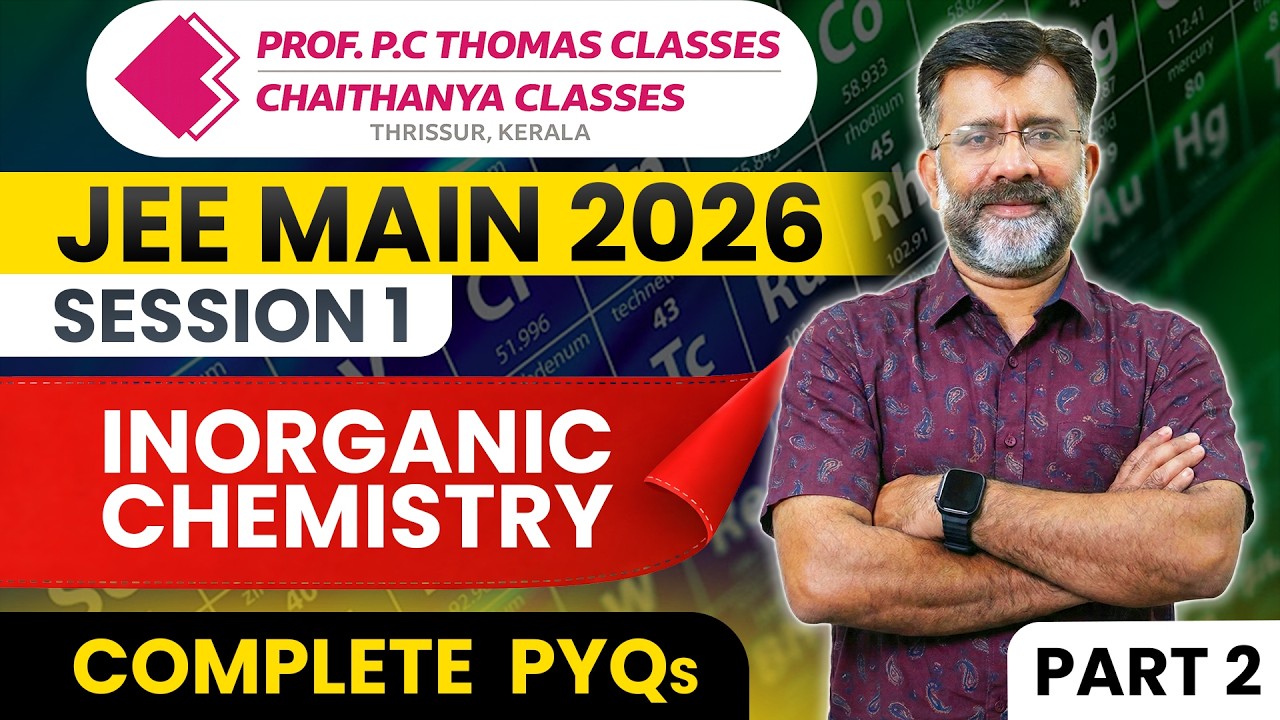 JEE Main 2026 Session 1: Inorganic Chemistry Complete PYQs | All Previous Year Questions Part 2
