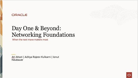 Day One and Beyond: Oracle Cloud Networking Foundations