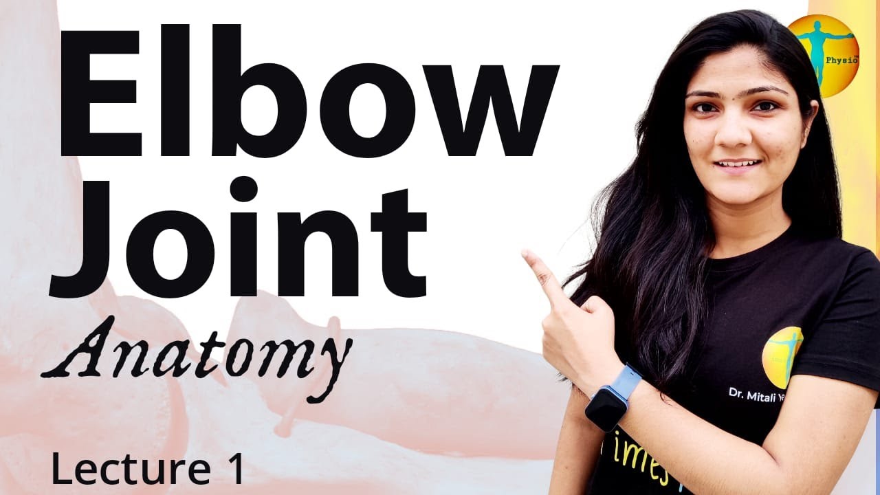 Elbow Joint Anatomy - Lecture 1 I (BPT/ MPT) I By Dr. Mitali Yadav Mam | Timesphysio