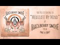 Blackberry Smoke - Medicate My Mind (Official Audio)