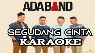 ADA BAND - SEGUDANG CINTA KARAOKE