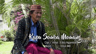 KAPU SOMBA MOMANG - Eddy Ngambut (Lagu Daerah Manggarai)