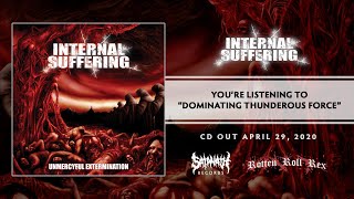 Watch Internal Suffering Dominating Thunderous Force video