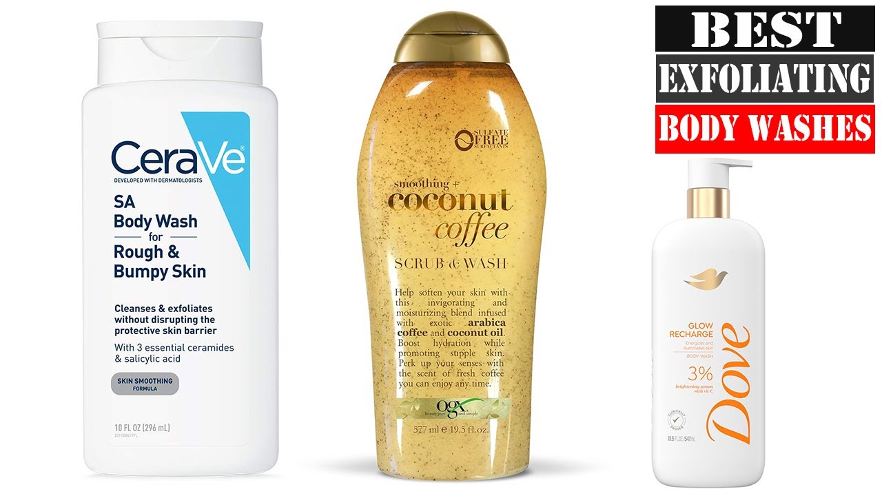 The 5 Best Exfoliating Body Washes 2024 YouTube