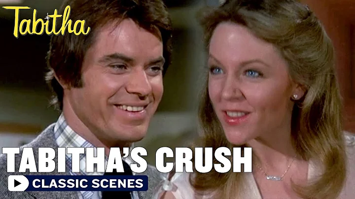 Tabitha Has A Crush | Tabitha