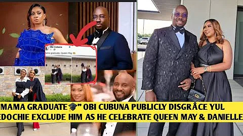 MAMA GRADUATE⚠️ OBI CUBUNA DISGRÂCE YUL EDOCHIE EXCLUDE HIM AS HE CELEBRATE QUEEN MAY & DANIELLE 