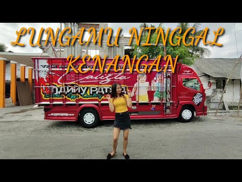 LUNGAMU NINGGAL KENANGAN || Joyce Knf , Adek Calista Bersama Truck CALISTA & New CALISTA