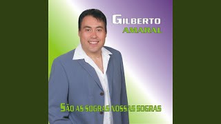 Video thumbnail of "Gilberto Amaral - Sao As Sogras Nossas Sogras"