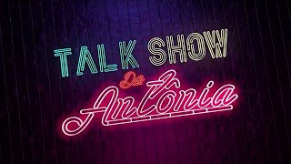 Talk Show da Antônia – Nany People, Matheus Ceará e Samantha Cavalca - 15/01/22