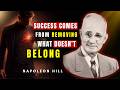 Much Of Success Consists In Removing What Does Not Belong | Napoleon Hill