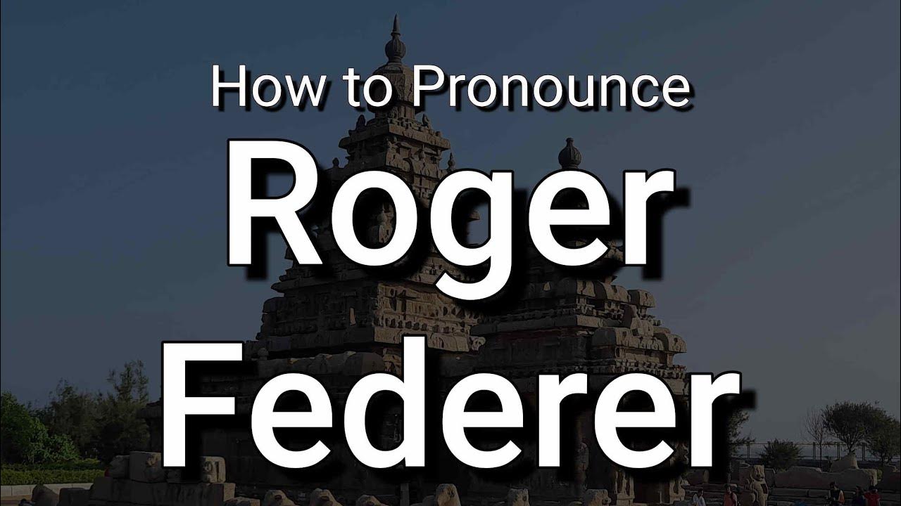 roger-federer-pronunciation-and-meaning-youtube