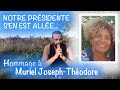 Hommage à Muriel Joseph-Théodore, notre Présidente s&#39;en est allée...