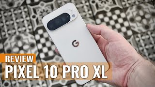 Google Pixel 10 Pro XL Review: The Only Pixel You Should Buy