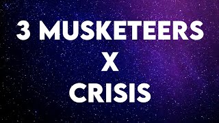 3 Musketeers x Crisis (Tiktok)(Lyrics)