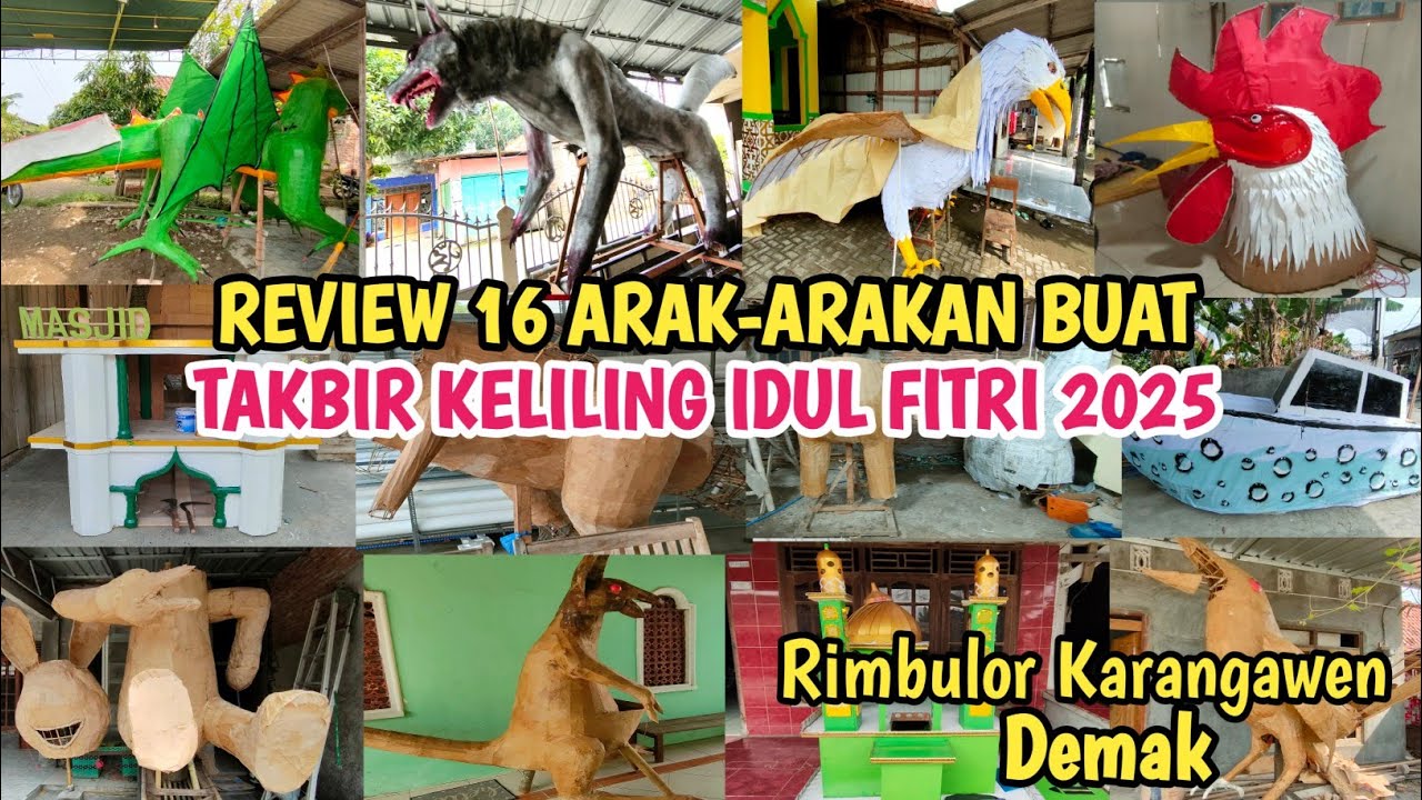 BANYAK YANG SUDAH JADI‼️ Review 16 Arak-arakan Takbir Keliling IDUL FITRI 2025 - Rimbulor Karangawen