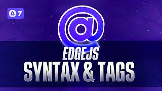 Edgejs View & Tag Syntax - Adonisjs 7