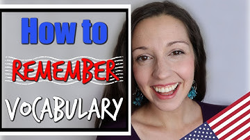 Remember Vocabulary Fast: TOP 10 TIPS