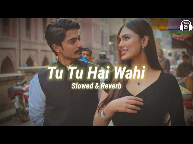 Tu Tu Hai Wahi -Slowed & Reverb | Kishore Kumar | Asha Bhosle | Tu Tu Hai Wahi Dil Ne Jise Apna Kaha class=