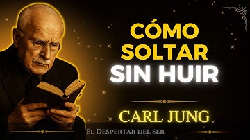 Cómo soltar a quien ves cada día (trabajo_estudio) sin romperte – Carl Jung