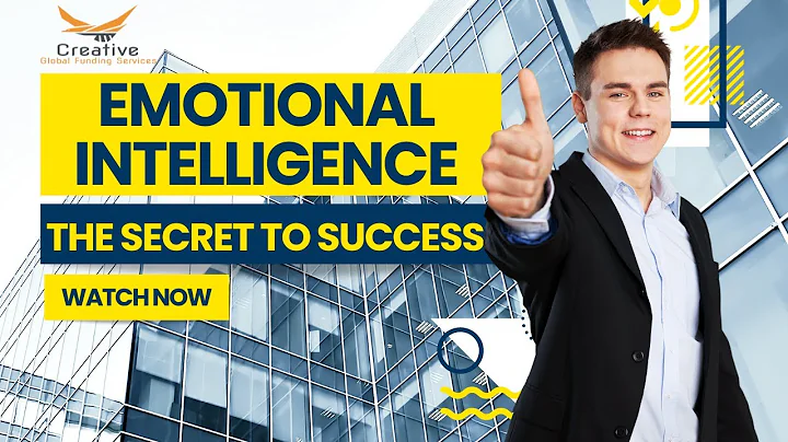 Emotional Intelligence: The Secret to Success | Creative Global Funding Services