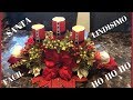 CENTRO DE MESA NAVIDEÑO CON VELAS DE SANTA