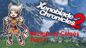 Xenoblade 2 - Bringer of Chaos  | NIA ONLY | Part 1 - THE UNBEARABLE ECHO