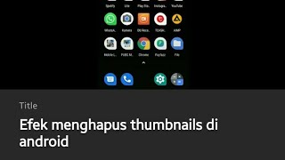 Effects of deleting thumbnails on android