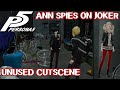 Ann spies on Joker - Unused cutscene - Persona 5