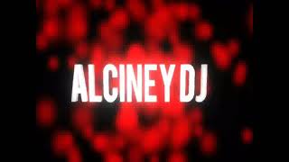 Alciney Dj -  Sequencia 💥💣