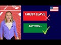 Use this English phrase to say you need to leave
