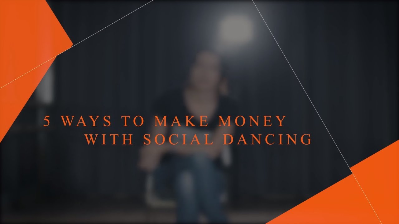 how can i make money dancing