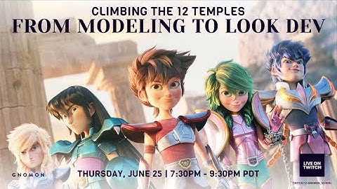 Climbing the 12 Temples: From Modeling to Look Dev