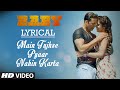 'Main Tujhse Pyaar Nahin Karta' with LYRICS | Baby | T-Series