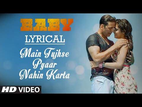 'Main Tujhse Pyaar Nahin Karta' With LYRICS | Baby | T-Series