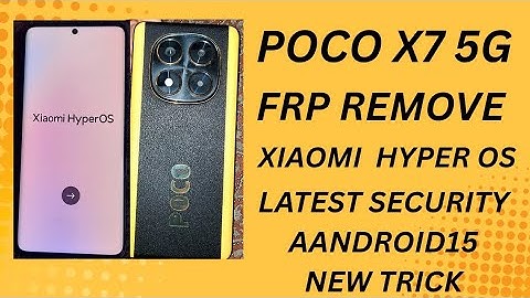 Poco X7 5g Frp Remove Xiaomi HyperOS Latest Security Android 14 &15 