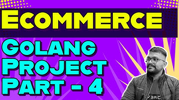 Ecommerce Project in Golang Part 4 (IN HINDI)