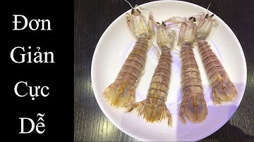 Cách Chọn Mua Và Lột Vỏ Bề Bề ( Tôm Tích ) Cực Dễ | How to Peel Mantis Shrimps