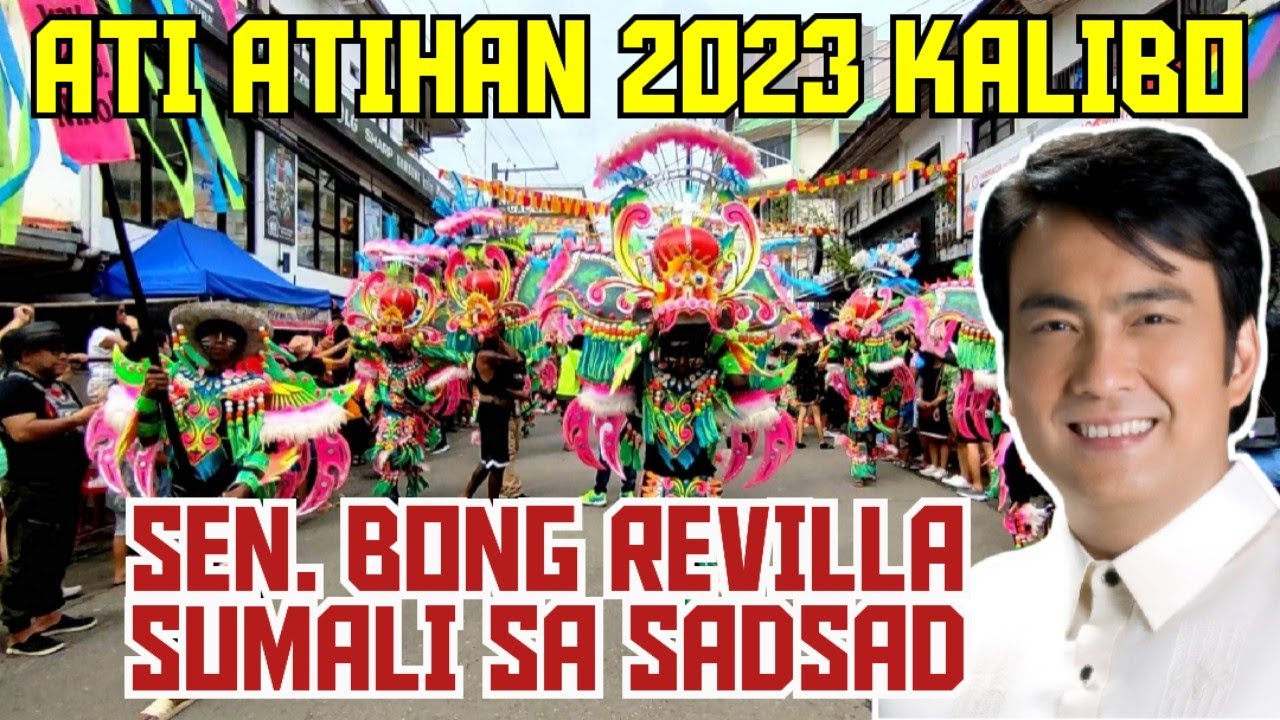 SEN. BONG REVILLA NAGSADSAD DINUMOG ATI ATIHAN KALIBO AKLAN  2023