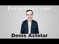Encuentros con Denis Astelar - www.academiahermes.com