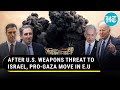 Trouble Grows For Israel? Big Pro-Palestine Move Planned By These EU States, Amid US&#39; Weapons Threat