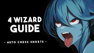 BEGINNER'S GUIDE - HOW TO USE 4 WIZARD • AUTO CHESS SHORTS