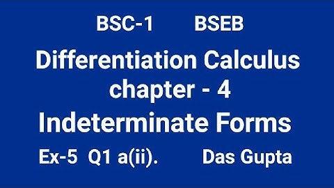 Bsc-1 differential calculus solution  chapter -4 Indeterminate Forms  Ex-5 Q1 a(ii) math (H)