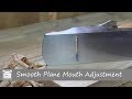 Adjusting a Bench Plane Mouth Adjusting a Bench Plane Mouth