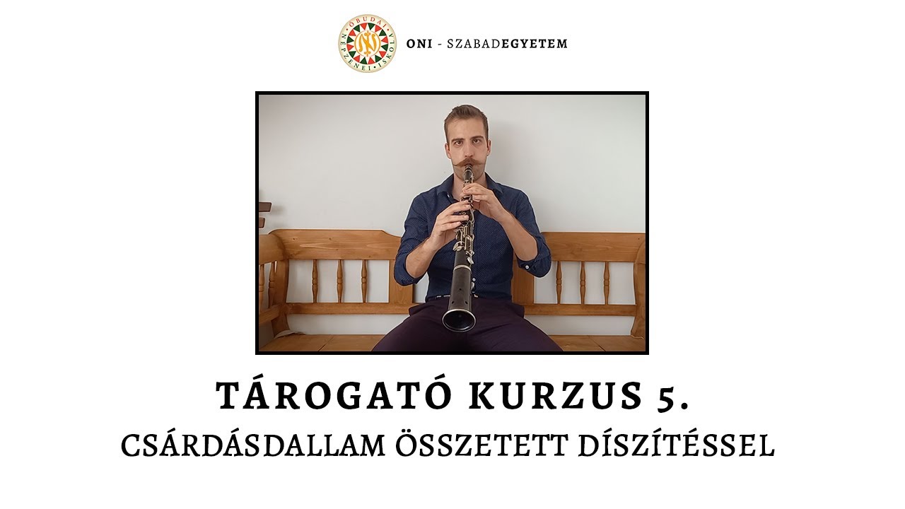 Tárogató kurzus 5. - Csárdásdallam összetett díszítéssel