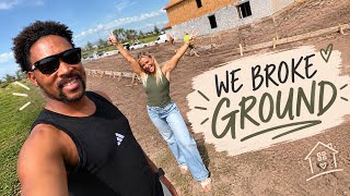 We’re building a house pt 2. WE BROKE GROUND. 
